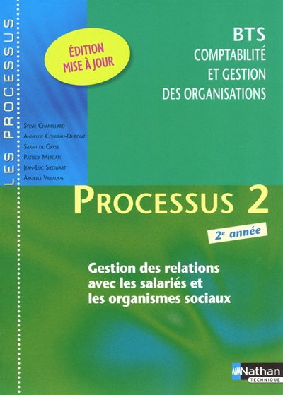 Processus 2, 2e année : gestion des relations avec les salariés et les organismes sociaux : BTS comptabilité et gestion des organisations
