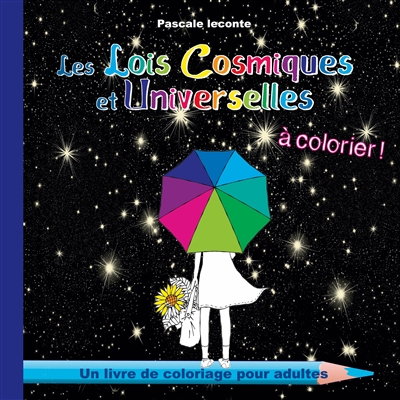 Les Lois Cosmiques et Universelles à colorier : 49 coloriages pour adultes