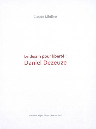 Le dessin pour liberté : Daniel Dezeuze
