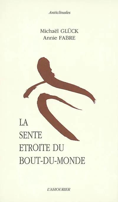 La sente étroite du bout du monde