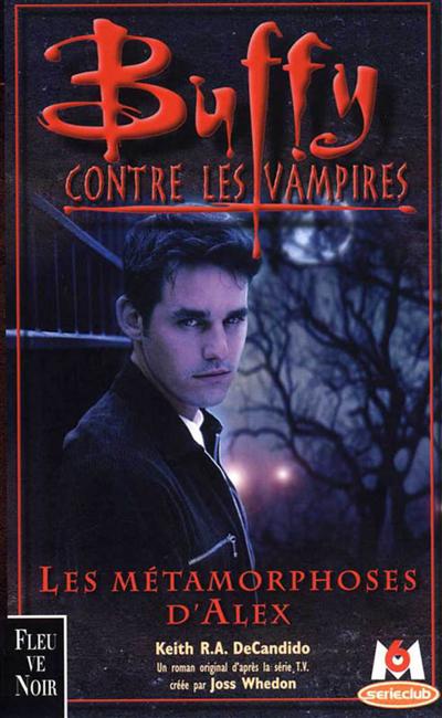 Buffy contre les vampires. Vol. 8. Les métamorphoses d'Alex. 1