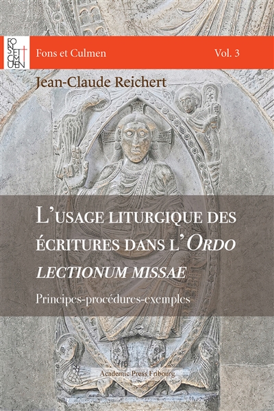 L'usage liturgique des écritures dans l'Ordo lectionum missae : Principes-procédures-exemples