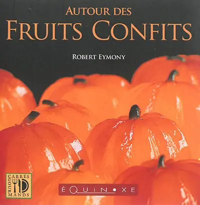 Autour des fruits confits