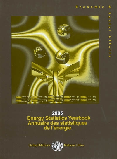 Annuaire des statistiques de l'énergie : 2005. Energy statistics yearbook : 2005