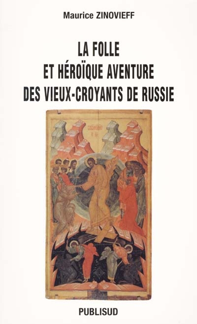 La folle et héroïque aventure des Vieux-Croyants de Russie
