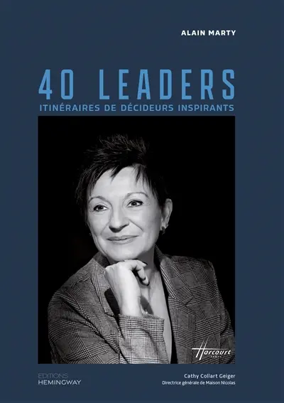 40 Leaders : Itinéraires de décideurs inspirants