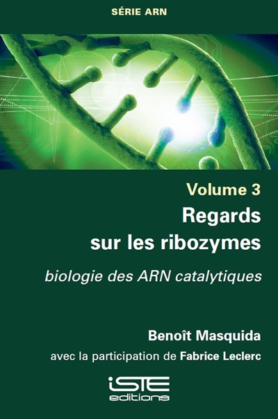 Regards sur les ribozymes : biologie des ARN catalytiques