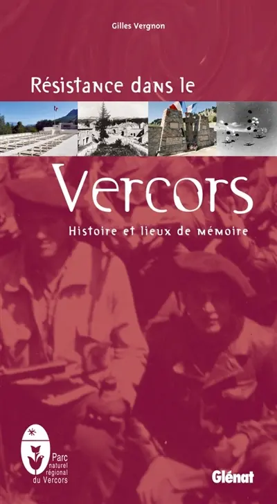 Résistance dans le Vercors : histoire et lieux de mémoire