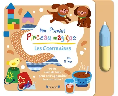 Les contraires : peins avec de l'eau pour voir apparaître les contraires !