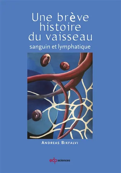 Une brève histoire du vaisseau sanguin et lymphatique