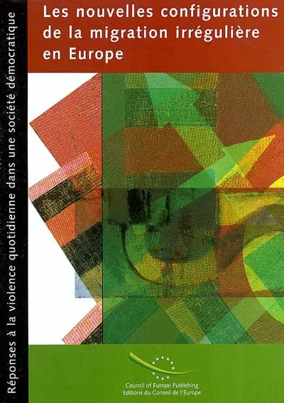 Les nouvelles configurations de la migration irrégulière en Europe : rapport de conférence du Conseil de l'Europe, 12 et 13 novembre 2002