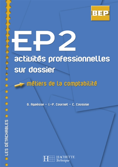 EP2, activités professionnelles sur dossier, BEP métiers de la comptabilité : livre de l'élève