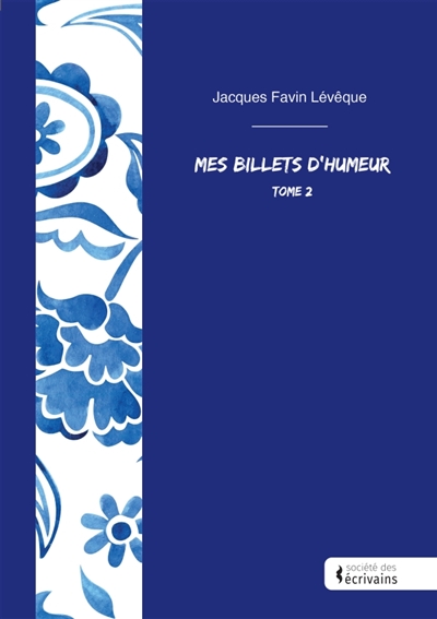 Mes billets d'humeur : Tome 2