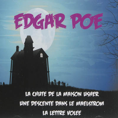 Edgar Poe : ses plus grands chefs-d'oeuvre