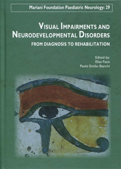 Visual impairments and neurodevelopmental disorders : from diagnosis to rehabilitation