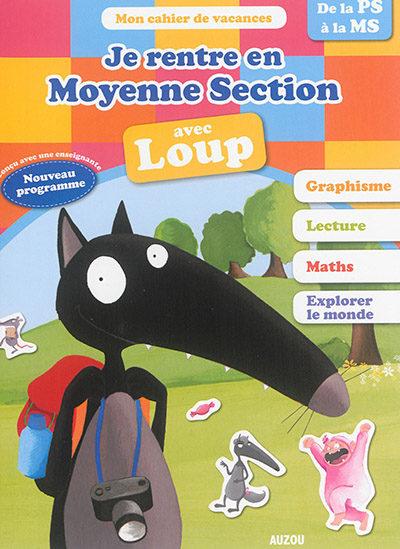 Je rentre en moyenne section avec Loup : de la PS à la MS