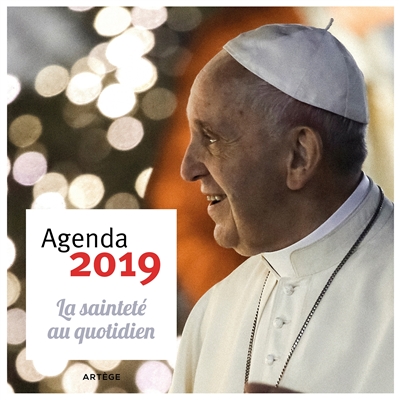 La sainteté au quotidien : agenda 2019