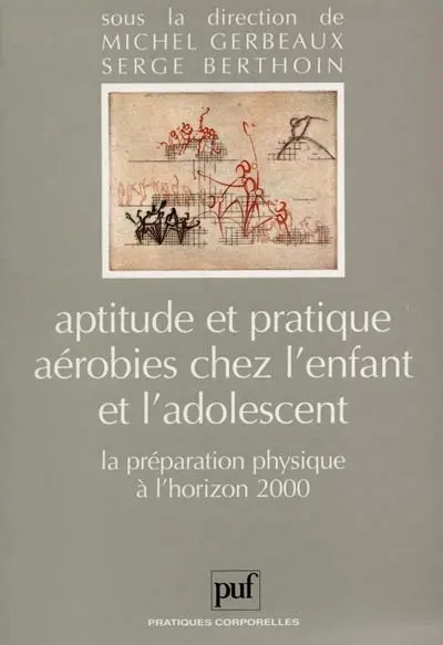 Aptitude et pratique aérobies chez l'enfant et l'adolescent : la préparation physique à l'horizon 2000