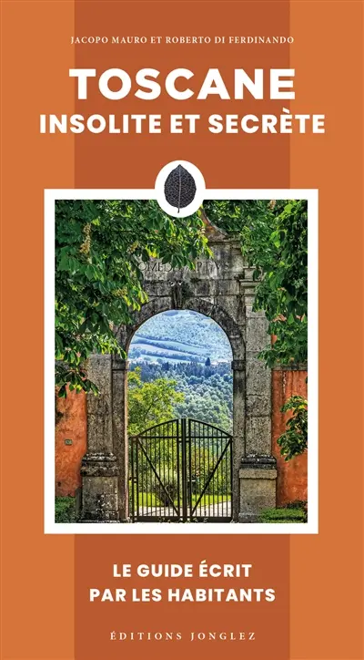 Toscane insolite et secrète