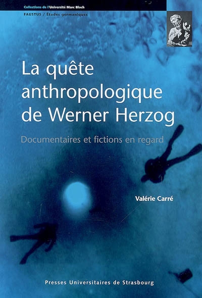 la quête anthropologique de werner herzog : documentaires et fictions en regard