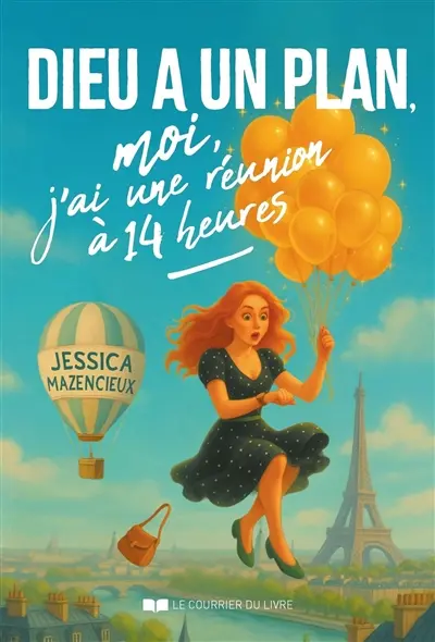 Dieu a un plan, moi j'ai une réunion à 14h