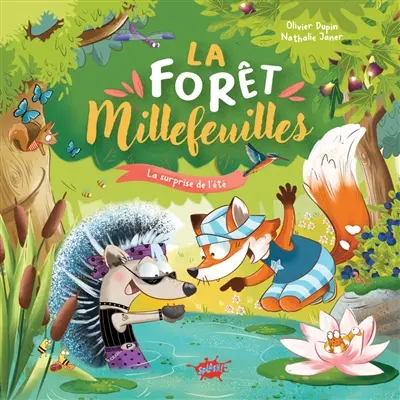 La forêt Millefeuilles. La surprise de l'été