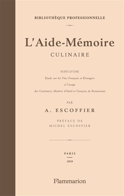 L'aide-mémoire culinaire. Etude sur les vins français et étrangers à l'usage des cuisiniers, matîtres d'hôtel et garçons de restaurant
