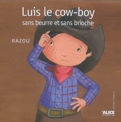 Luis le cow-boy sans beurre et sans brioche