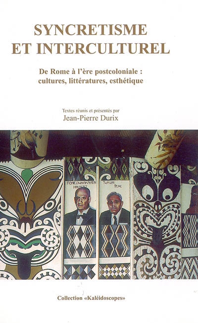 Syncrétisme et interculturel : de Rome à l'ère postcoloniale : cultures, littératures, esthétique