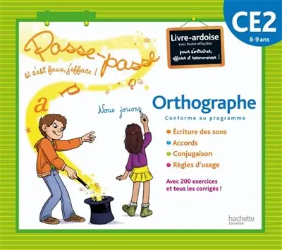 Orthographe CE2, 8-9 ans, conforme au programme : livre-ardoise avec feutre effaçable pour s'entraîner, effacer et recommencer ! : écriture des sons, accords, conjugaison, règles d'usage : avec 200 exercices et tous les corrigés !