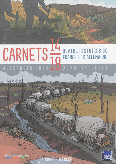 Carnets 14-18 : quatre histoires de France et d'Allemagne