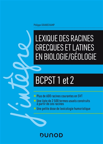 Lexique des racines grecques et latines en biologie-géologie : BCPST 1 et 2