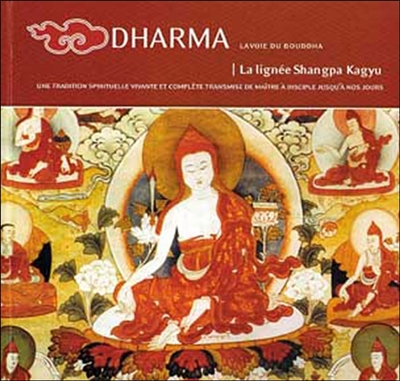 Dharma, n° 50. La lignée Shangpa Kagyu : une tradition spirituelle vivante et complète transmise de maître à disciple jusqu'à nos jours