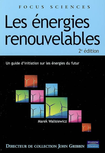 Les énergies renouvelables : un guide d'initiation aux énergies du futur