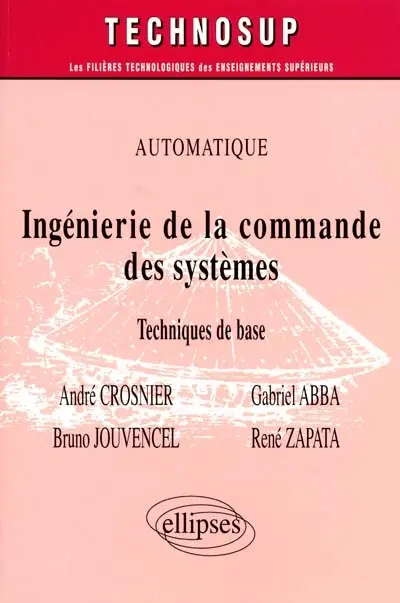 Ingénierie de la commande des systèmes : automatique : techniques de base