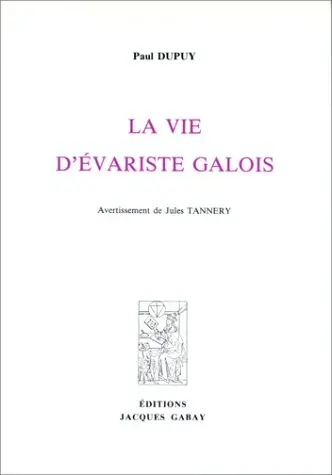 La vie d'Evariste Galois