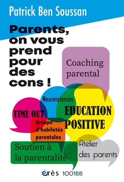 parents, on vous prend pour des cons !