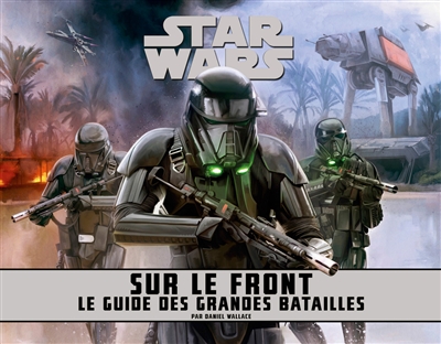Star Wars : sur le front : le guide des grandes batailles