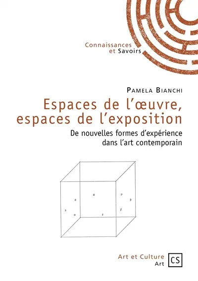 Espaces de l'oeuvre, espaces de l'exposition : de nouvelles formes d'expérience dans l'art contemporain