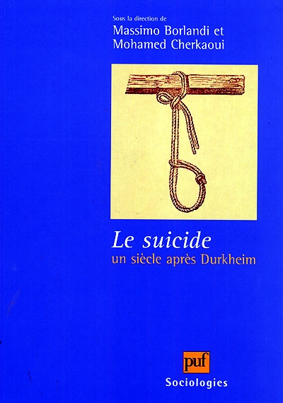 Le suicide : un siècle après Durkheim