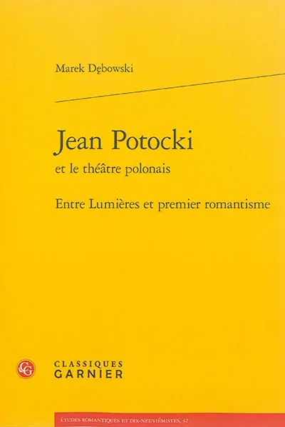 Jean Potocki et le théâtre polonais : entre Lumières et premier romantisme
