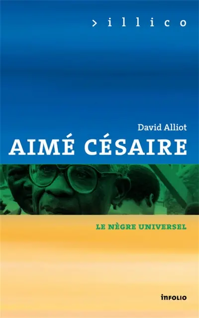 Aimé Césaire, le nègre universel
