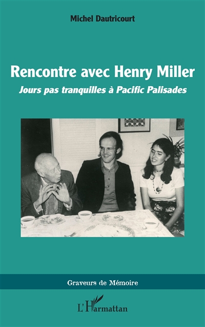 Rencontre avec Henry Miller : jours pas tranquilles à Pacific Palisades