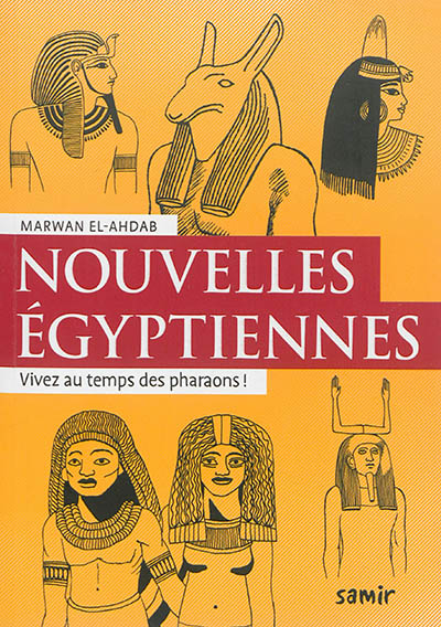 Nouvelles égyptiennes : vivez au temps des pharaons !