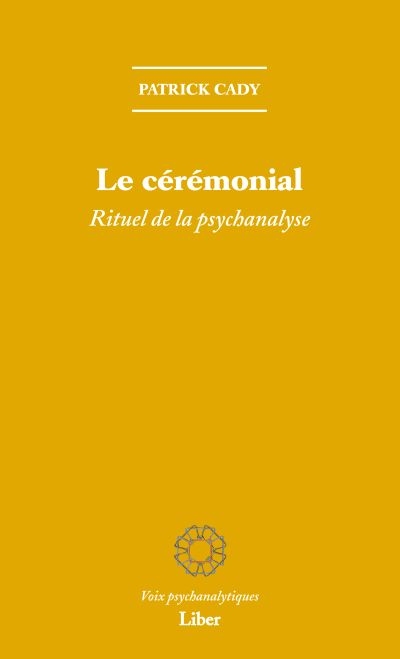 Le cérémonial : rituel de la psychanalyse