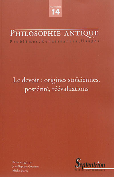 Philosophie antique, n° 14. Le devoir : origines stoïciennes, postérité et réévaluations