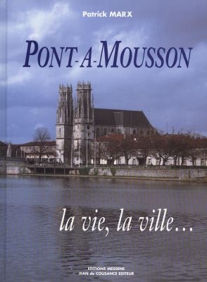 Pont-à-Mousson, la vie, la ville