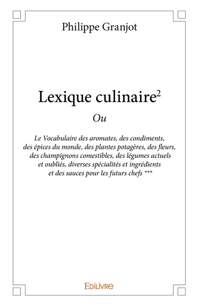 Lexique culinaire 2 : Ou le...