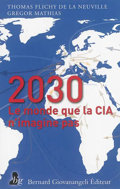 2030 : le monde que la CIA n'imagine pas