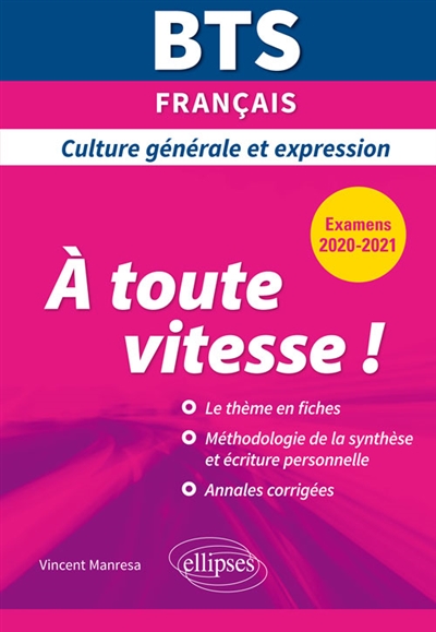 A toute vitesse ! : BTS français, culture générale et expression : examens 2020-2021
